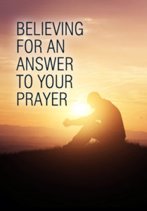 Believing for an answer to your prayer - Dove Ministries